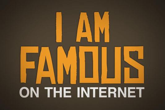 I Am Famous On The Internet Poster | Funny Quote | Humorous Typography Print (Brown)