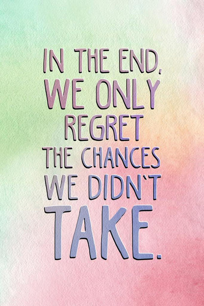 We Only Regret the Chances We Didn’t Take | Inspirational Quote Poster