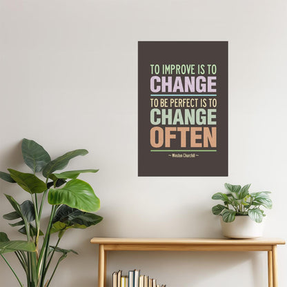To Improve Is to Change | Winston Churchill Motivational Poster