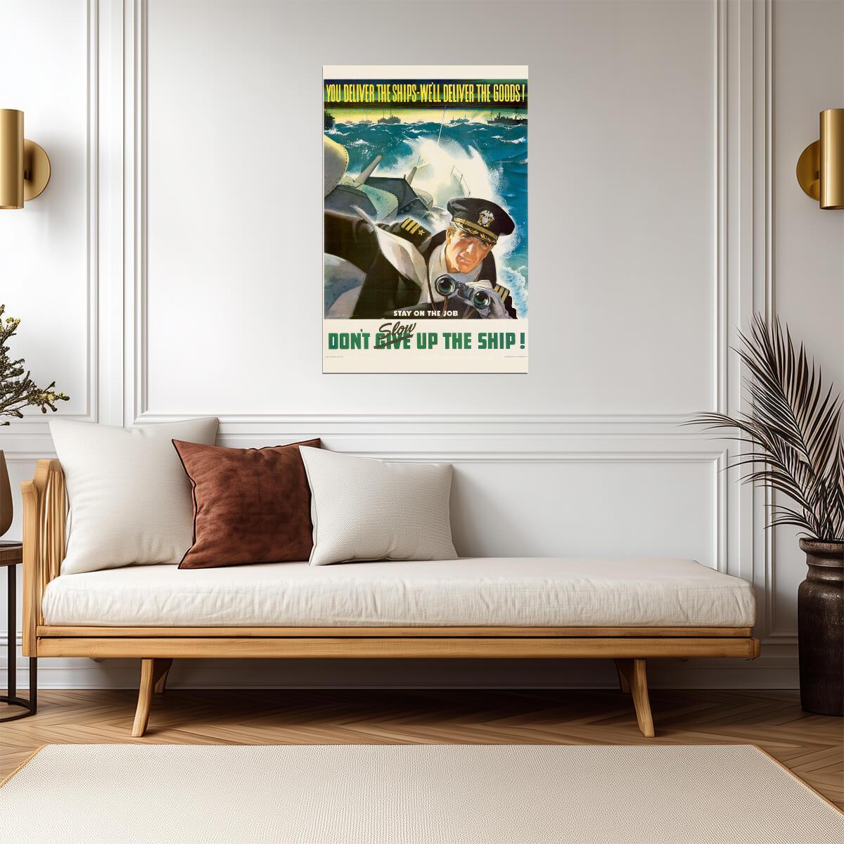 "You Deliver the Ships... We Will Deliver the Goods" | WWII Propaganda Poster | Naval Art - Vintage & Retro Poster
