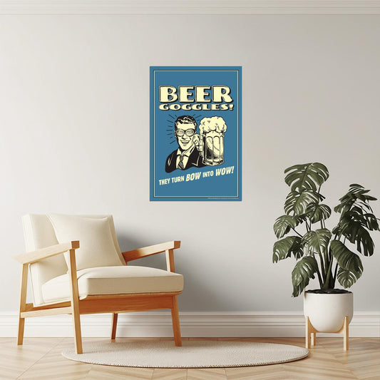 Beer Goggles They Turn Bow Into Wow Poster | Funny Retro Humor | Bar Wall Art
