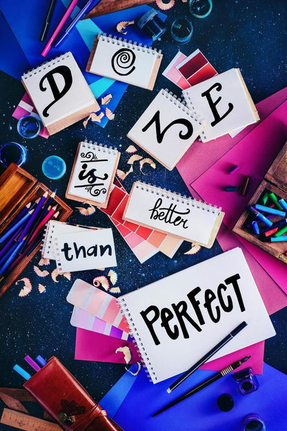 Done Is Better Than Perfect | Inspirational Quote Poster | Creative Collage Style Art - Type & Quotes Poster
