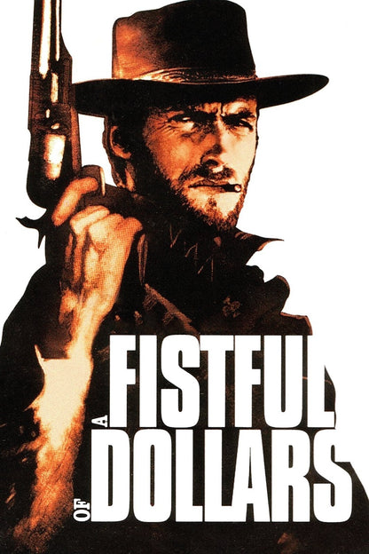 A Fistful of Dollars Poster | Clint Eastwood with a Revolver - Movies & TV Poster