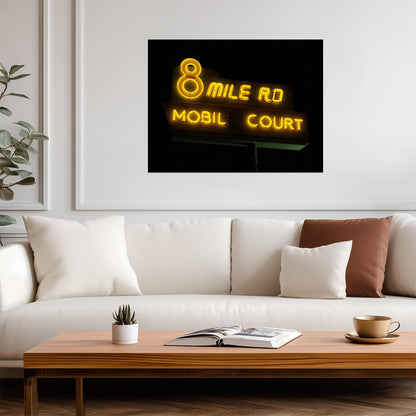 8 Mile Road Mobile Court Poster | Neon Sign Movie Print - Movies & TV Poster