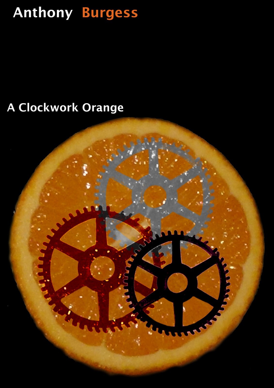 A Clockwork Orange Poster | Anthony Burgess Book Cover | Sliced Orange Artwork - Type & Quotes Poster