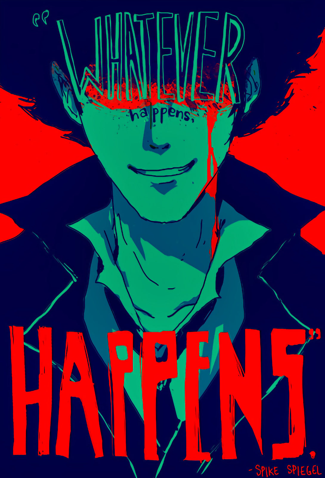 Cowboy Bebop Poster | Spike Spiegel | Whatever Happens Happens Quote - Anime Poster
