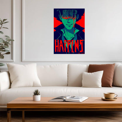 Cowboy Bebop Poster | Spike Spiegel | Whatever Happens Happens Quote - Anime Poster