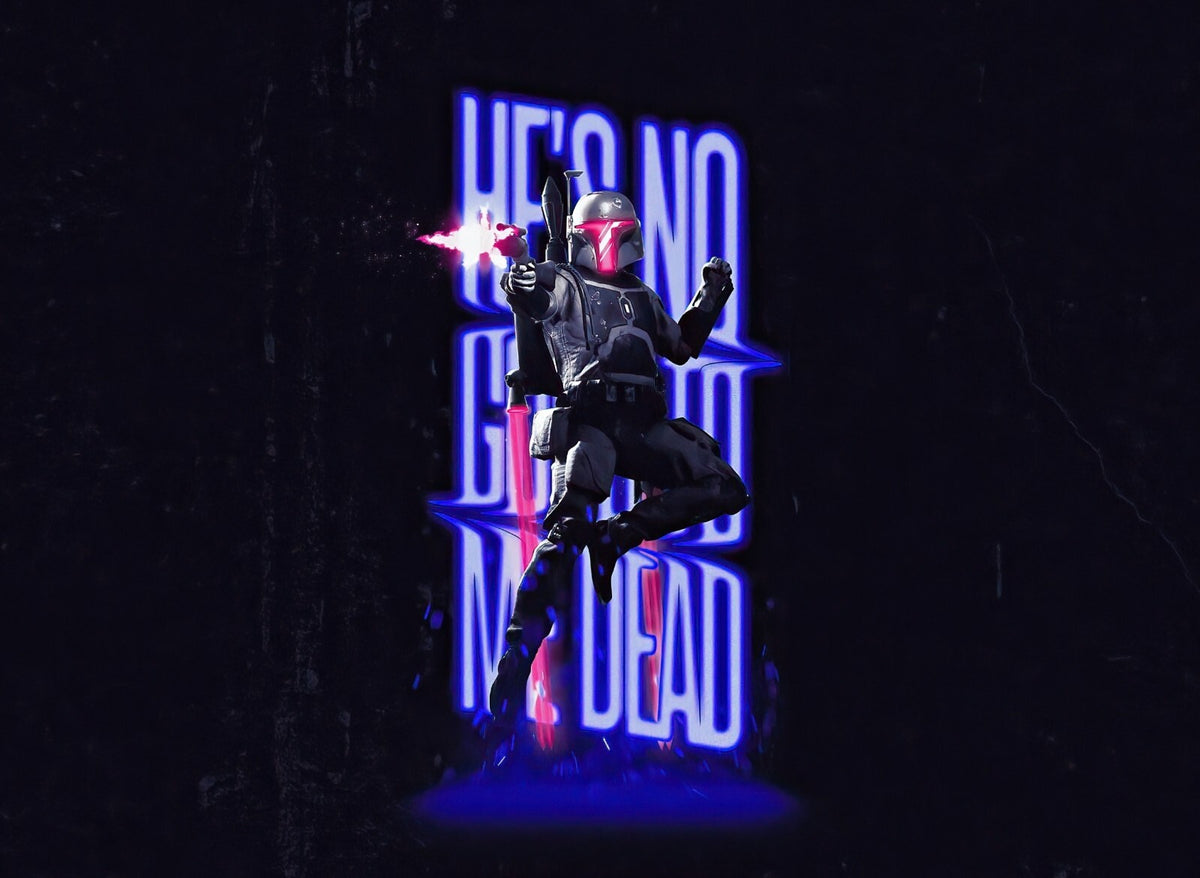 Boba Fett Star Wars Poster | Neon No Good to Me Dead Graphic - Movies & TV Poster