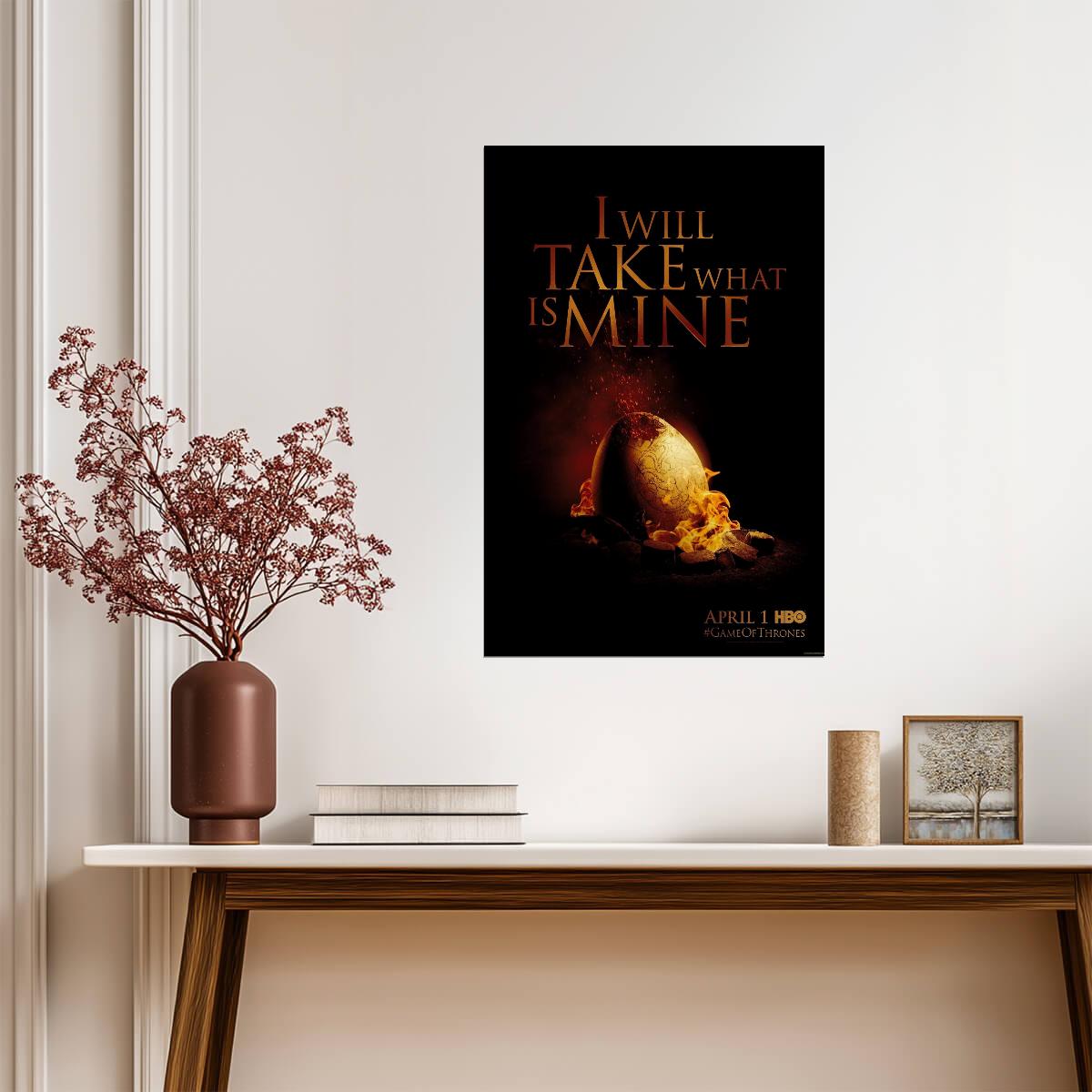 Game of Thrones Poster | Dragon Egg in Flames | I Will Take What Is Mine - Movies & TV Poster
