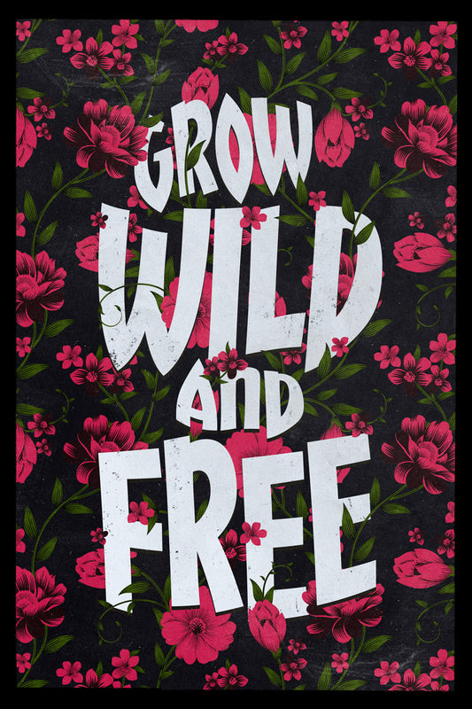 Grow Wild and Free | Boho Floral Typography Motivational Poster