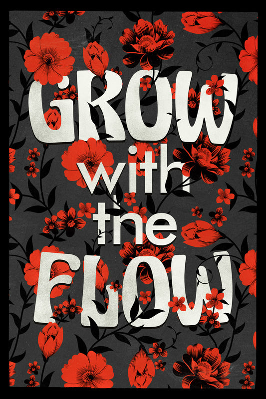 Grow With the Flow | Psychedelic Floral Typography Motivational Poster