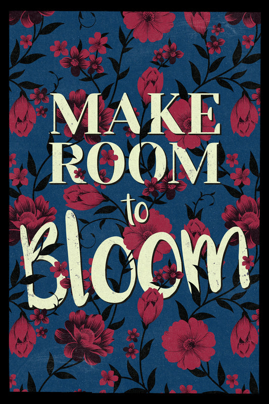 Make Room to Bloom | Retro Botanical Typography Motivational Poster