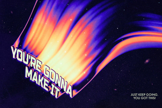 You’re Gonna Make It | Teen Room Typography Motivational Poster