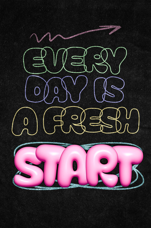 Every Day Is a Fresh Start | Neon Retro Typography Motivational Poster