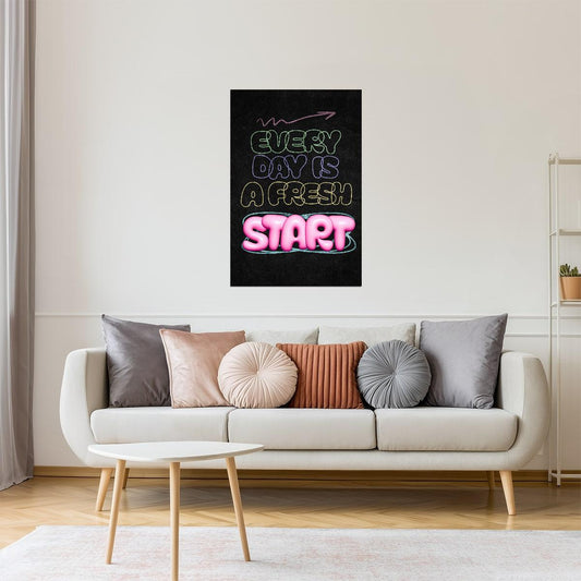Every Day Is a Fresh Start | Neon Retro Typography Motivational Poster