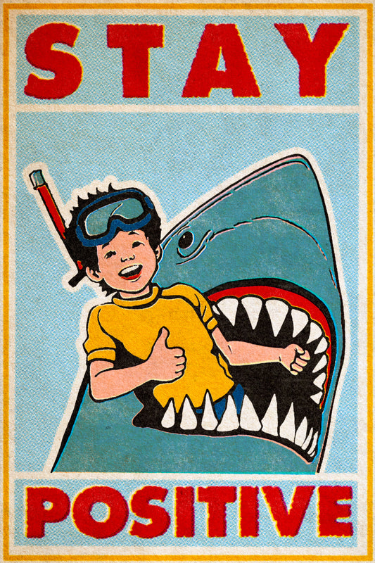 Stay Positive | Retro Comic Black Humor Wall Art Poster