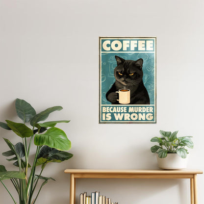 Coffee Because Murder Is Wrong | Retro Black Cat Funny Bar Wall Art Poster