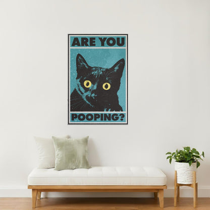 Are You Pooping | Black Cat Funny Bathroom Wall Print Poster