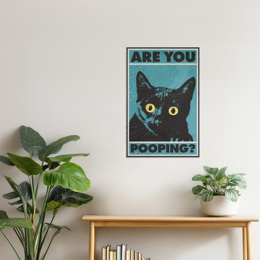 Are You Pooping | Black Cat Funny Bathroom Wall Print Poster
