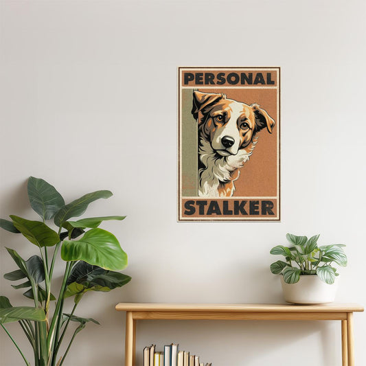 Personal Stalker | Funny Dog Retro Wall Art Poster