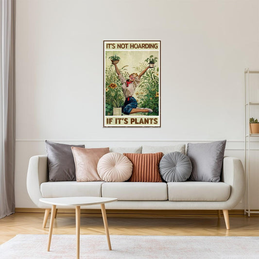 It’s Not Hoarding If It’s Plants | Funny Retro Gardening Wall Print Poster
