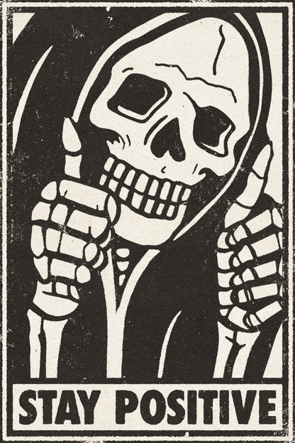 Stay Positive | Skeleton Halloween Dark Humor Wall Art Poster