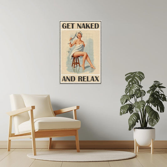 Get Naked and Relax | Retro Pinup Girl Bathroom Wall Art Poster