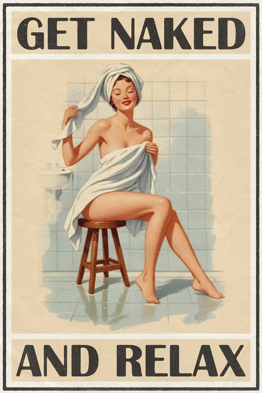 Get Naked and Relax | Retro Pinup Girl Bathroom Wall Art Poster