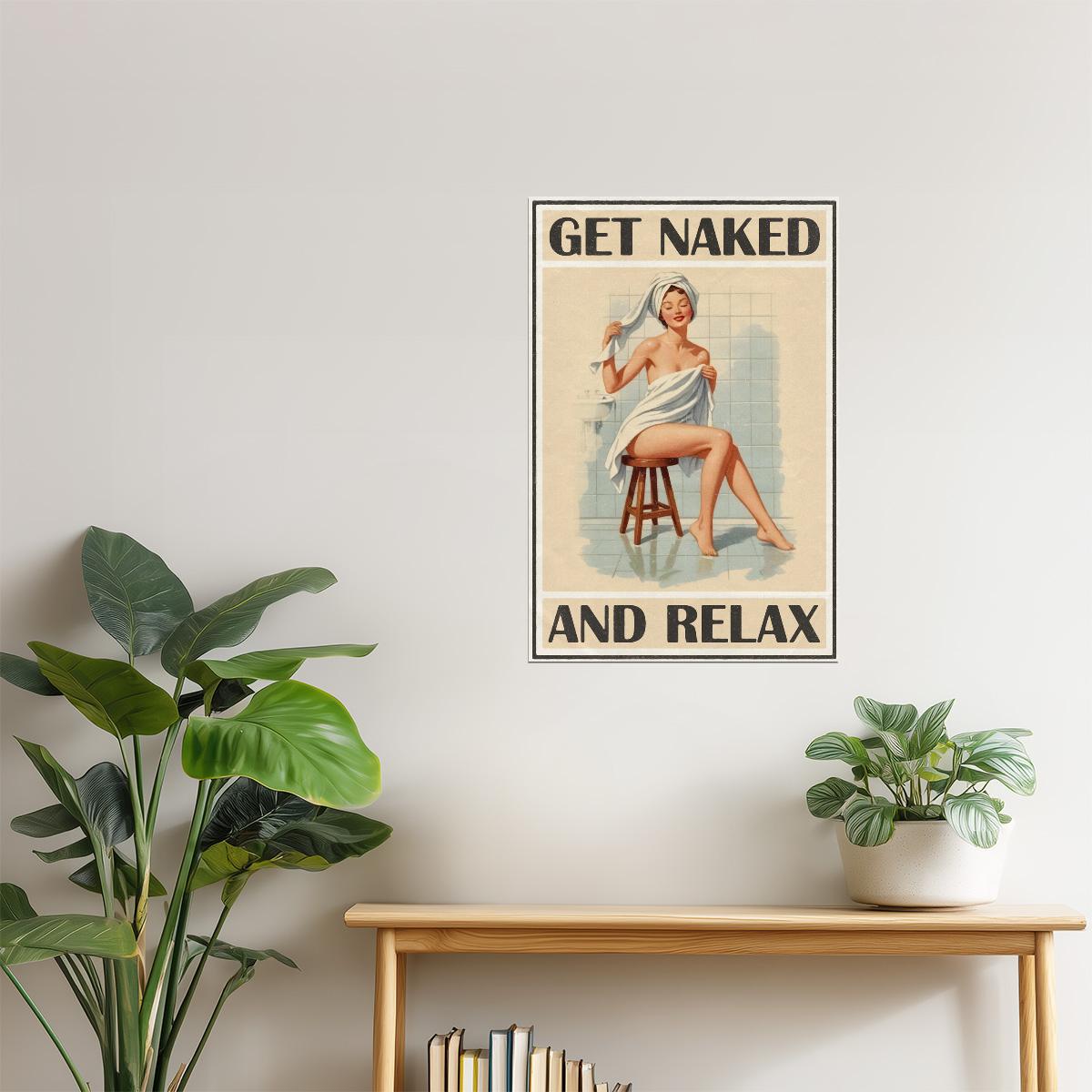Get Naked and Relax | Retro Pinup Girl Bathroom Wall Art Poster