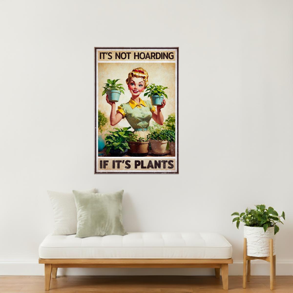 It’s Not Hoarding If It’s Plants | Retro Plant Lover Wall Art Poster
