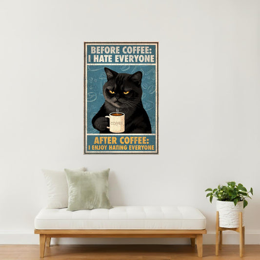 Before Coffee I Hate Everyone After Coffee | Funny Black Cat Kitchen Wall Art Poster