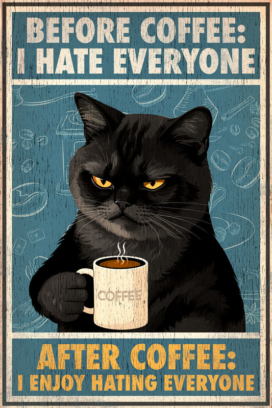 Before Coffee I Hate Everyone After Coffee | Funny Black Cat Kitchen Wall Art Poster