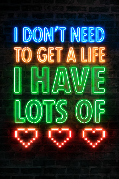 I Have Lots of Lives | Neon Gaming Wall Art Poster