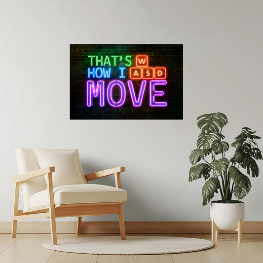 WASD That’s How I Move | Neon Gaming Wall Art Poster