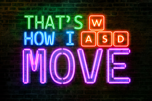 WASD That’s How I Move | Neon Gaming Wall Art Poster