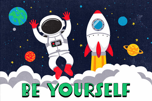 Be Yourself | Kids Space Wall Art Astronaut Poster