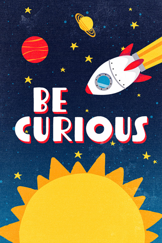Be Curious | Kids Space Wall Art Science Poster