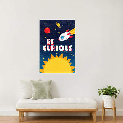 Be Curious | Kids Space Wall Art Science Poster