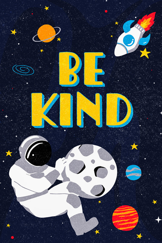 Be Kind | Kids Space Wall Art Astronaut Poster