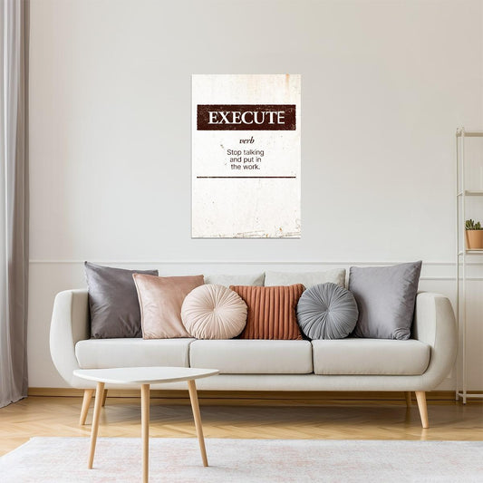 Execute | Beige Motivational Typography Wall Art Poster