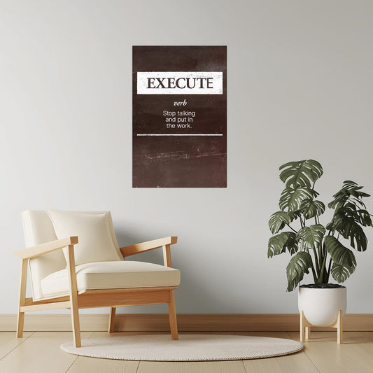 Execute | Brown Motivational Typography Print Poster