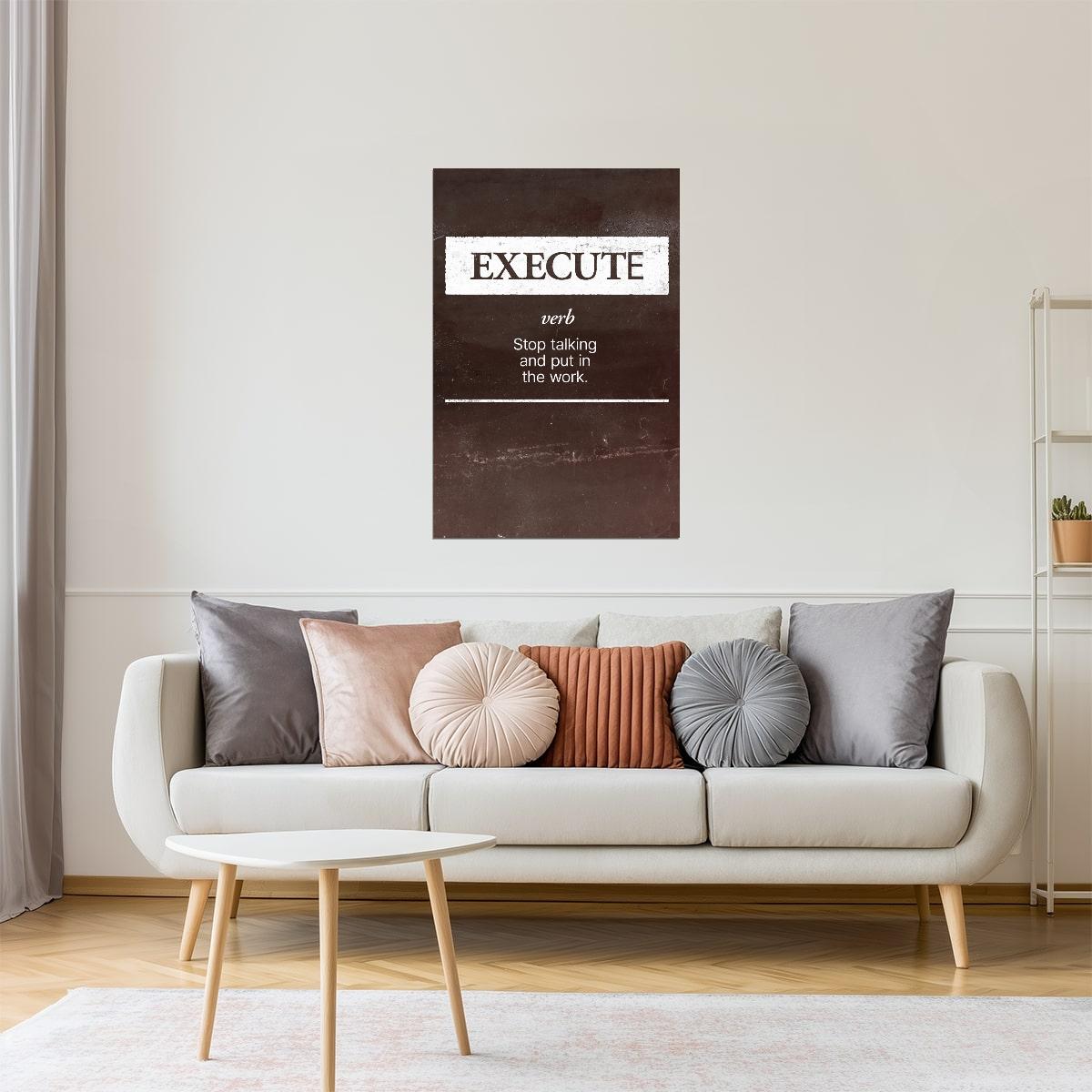Execute | Brown Motivational Typography Print Poster