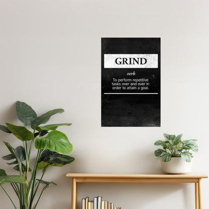 Grind | Black and White Motivational Typography Poster