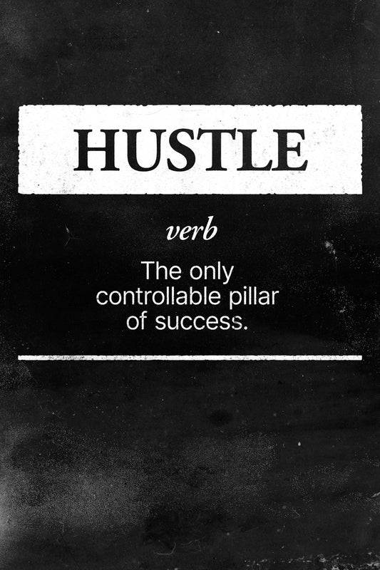 Hustle | Black and White Motivational Typography Print Poster