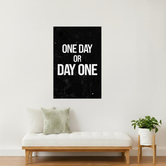 One Day or Day One | Black Motivational Typography Poster