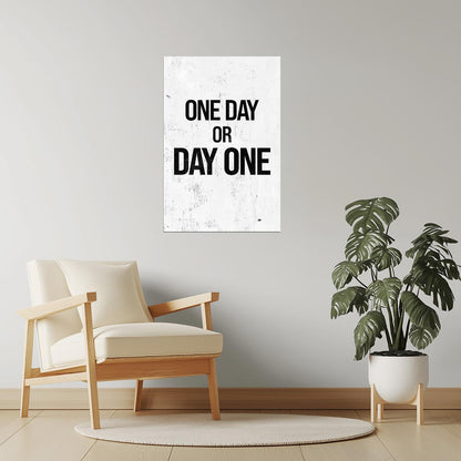 One Day or Day One | White Motivational Typography Poster