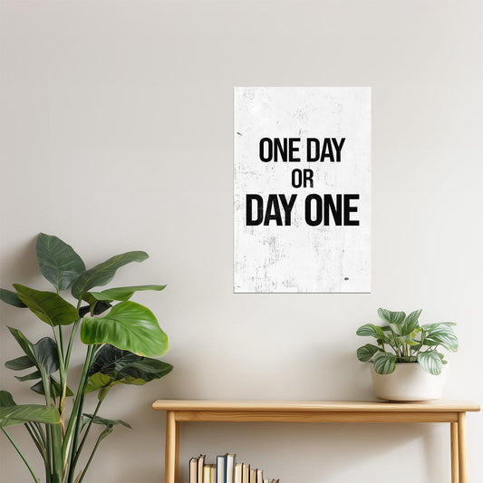 One Day or Day One | White Motivational Typography Poster