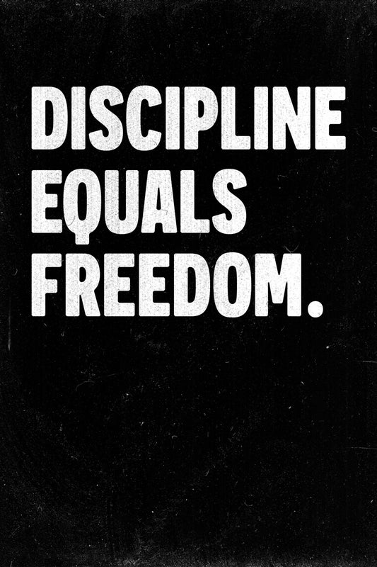 Discipline Equals Freedom | Black Motivational Typography Poster