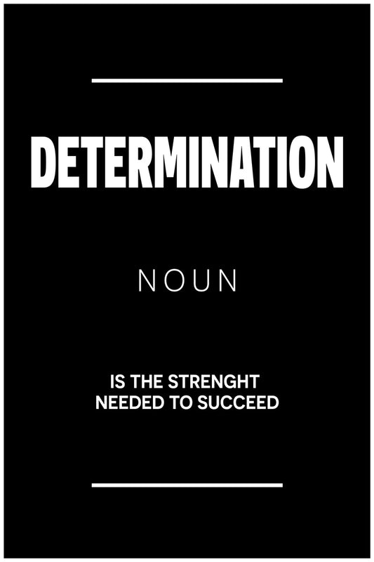 Determination | Black Motivational Typography Poster