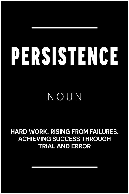 Persistence | Black Motivational Typography Poster